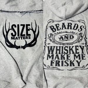 Size Matters/ Beards & Whiskey Make Me Frisky | Hoodie